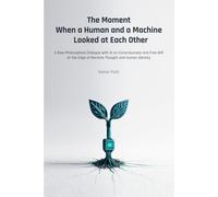 The Moment When a Human and a Machine Looked at Each Other: A Raw Philosophical Dialogue with AI on Consciousness, Free Will, and the Edge of Human Identity