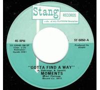 The Moments - sweeter as the days go by / gotta find a way 45 rpm single
