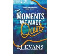 The Moments We Made Ours (Swift Rivers Series)