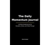 The Momentum Method: 90-Day Transformation Journal