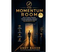 The Momentum Room: How to handle pressure, stop self-sabotage, and build a high-performance mindset one decision at a time.