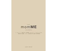 The momME Journal: A Daily Self-Care Reset & Restore Routine for Christian Moms
