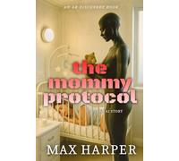 The Mommy Protocol: An AI Story