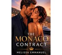 The Monaco Contract: A Steamy Billionaire Romance (Mediterranean Hearts)