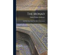 The Monad: And Other Essays Upon The Higher Consciousness