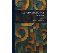 The Monadology of Leibniz