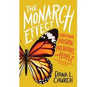 The Monarch Effect: Surviving Poison, Predators, and People