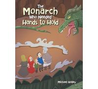 The Monarch Who Needed Hands to Hold