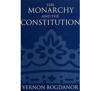 The Monarchy and the Constitution