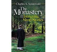 The Monastery: And More Intriguing Short Stories