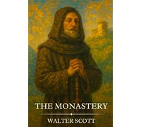THE MONASTERY: Timeless Edition Featuring Authentic Illustrations
