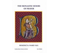 The Monastic Hours of Prayer
