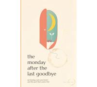 The Monday After the Last Goodbye: on leaving a job you loved - and the part that comes first