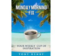 The Monday Morning Fix - Your Weekly Cup of Inspiration