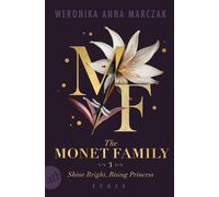 The Monet Family - Shine Bright, Rising Princes, Marczak, Marczak,.