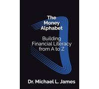 The Money Alphabet: Building Financial Literacy from A to Z