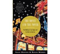 The Money and the Power: The Making of Las Vegas and Its Hold on America