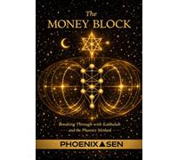 The Money Block: Breaking through with Kabbalah
