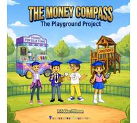 The Money Compass: The Playground Project
