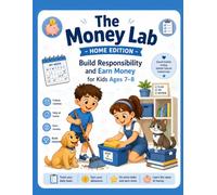 The Money Lab - Home Edition: Build Discipline, Responsibility, and Allowance Skills for Kids Ages 7-8