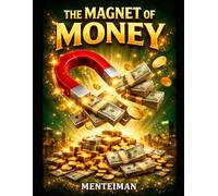 THE MONEY MAGNET (Menteiman)