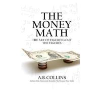 The Money Math: The Art of Figuring Out the Figures