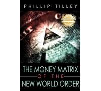 The Money Matrix of the New World