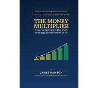 The Money Multiplier: A Step-by-Step Guide to Save Smart, Invest Right, and Grow Wealth for Life (Strategic Investment Series - India Specific)