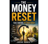 THE MONEY RESET: Take Control of Your Money