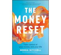 The Money Reset: Take Control of Your Money and Your Life