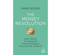 The Money Revolution: Easy Ways to Manage Your Finances in a Digital World