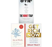 The Money Trap, Joy at Work & Get Rich Now 3 Books Collection Set