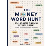 THE MONEY WORD HUNT: 50 CLUE-BASED FINANCIAL LITERACY PUZZLES