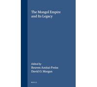 The Mongol Empire and Its Legacy (Brill's Scholars' List)