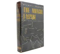 The Mongol Empire: It's Rise and Legacy