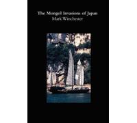 The Mongol Invasions of Japan