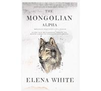 The Mongolian Alpha: Mongolian Wolf (Canis lupus chanco)