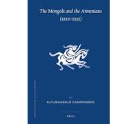 The Mongols and the Armenians (1220-1335): 24 (Brill's Inner Asian Library)