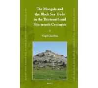 The Mongols and the Black Sea Trade in the Thirteenth and Fourteenth Centuries: 20 (East Central and Eastern Europe in the Middle Ages, 450-1450, 20)