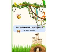 The Mongoose Chronicles: " Tiny Tales of Adventure" short stories for kids