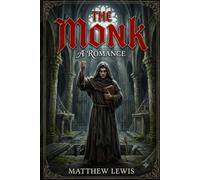 The Monk: A Romance