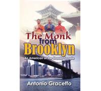 The Monk From Brooklyn: An American At The Shaolin Temple