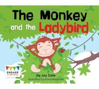 The Monkey and the Ladybird (Engage Literacy: Engage Literacy Pink)