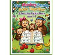 The monkey family adds together A preschool math story ages 3-5