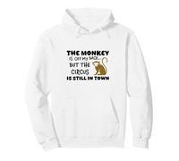 The Monkey Is Off My Back Circus Humor Pullover Hoodie