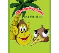 THE MONKEY ISMA AND THE CHICK:Enjoy Isma the monkey and the jungle animals, values of help and friendship. (THE MOMKEY ISMA)