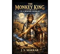 THE MONKEY KING IN A JEWISH WORLD: Volume 1