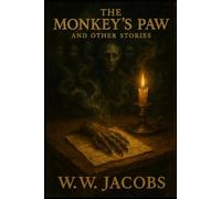 The Monkey’s Paw and Other Stories