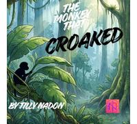 The Monkey Who Croaked