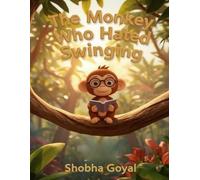 The Monkey Who Hated Swinging